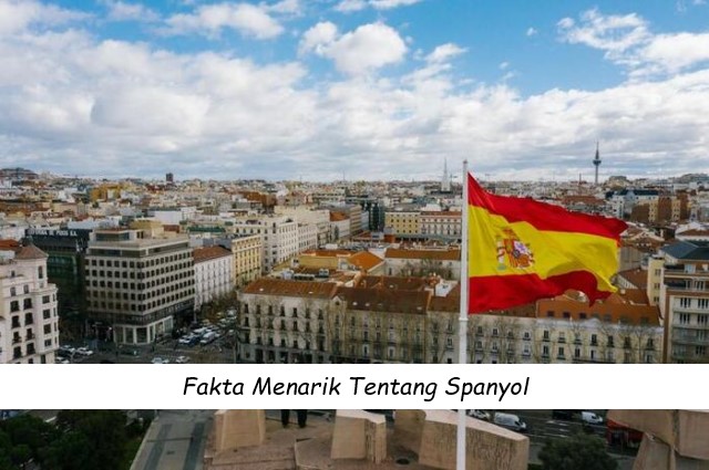 Fakta Menarik Tentang Spanyol